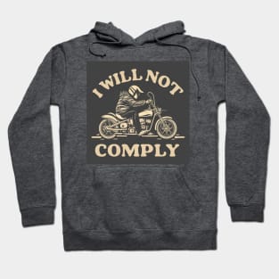 i will not comply Hoodie